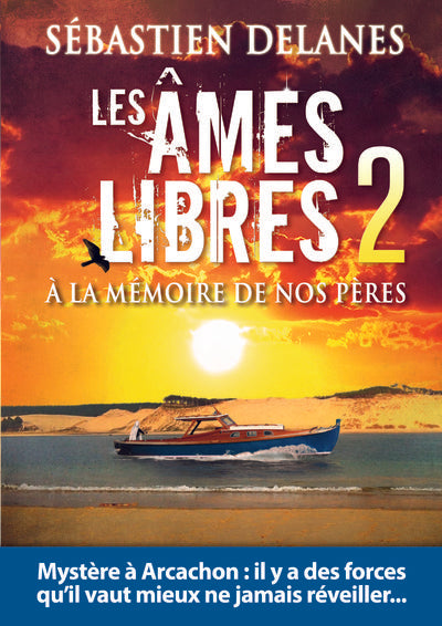 Les âmes libres T2 - A la mémoire de nos pères