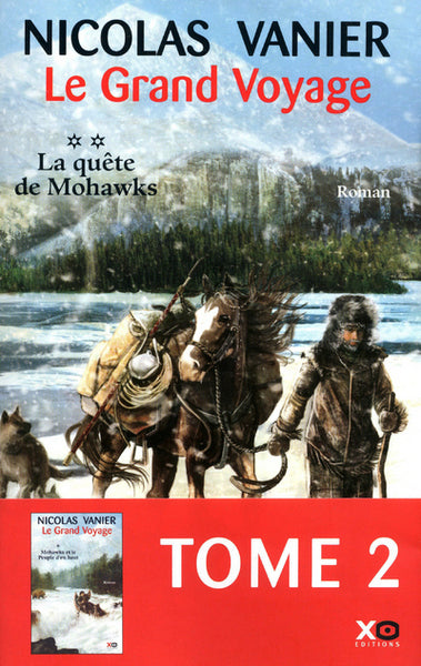 Le grand voyage - tome 2 La quête de Mohawks