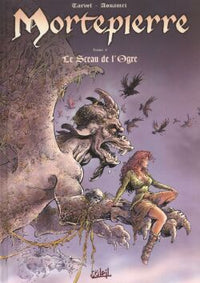Mortepierre T04 - Le Sceau de l'ogre