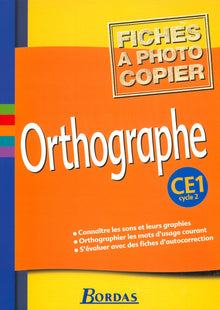 Orthographe CE1 • Fiches à photocopier