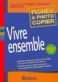 Vivre ensemble, cycle 2, CP-CE1 : Fiches à photocopier