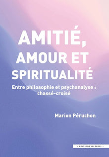 Amitié, Amour et Spiritualité