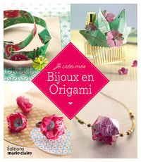 Je crée mes bijoux en origami