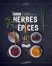 Cuisiner avec les herbes et les épices