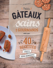 Petits gâteaux sains et gourmands