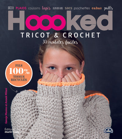 Hoookes: tricot et crochet 30 modèles faciles