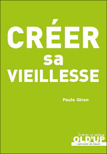 Creer sa vieillesse
