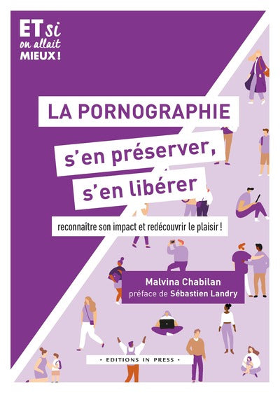 La pornographie, s'en préserver, s'en libérer