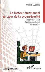Le facteur émotionnel au cur de la cybersécurité