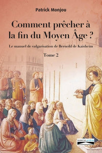 Comment prêcher a  la fin du moyen âge?