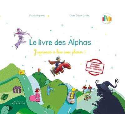Le livre des Alphas : Apprendre à lire ... avec plaisir !