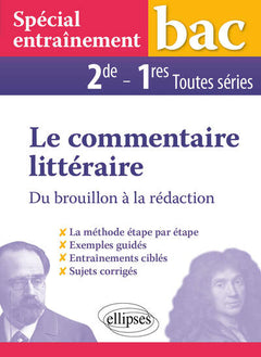 Spécial entraînement. Le commentaire littéraire.  Du brouillon à la rédaction - BAC 1re toutes séries