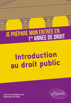 Je prépare mon entrée en 1re année de Droit. Introduction au droit public