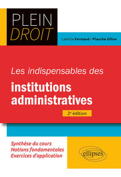 Les indispensables des institutions administratives