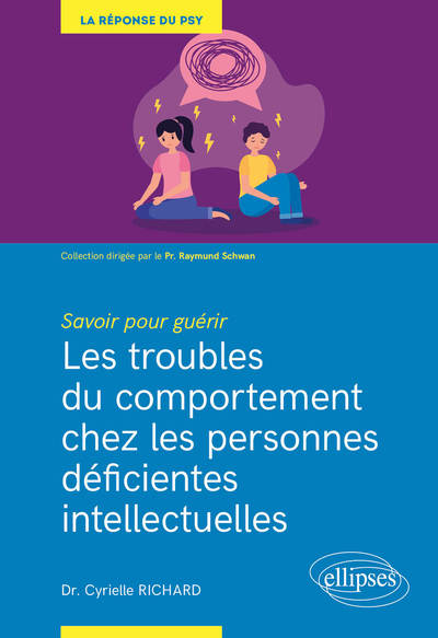 Savoir pour guérir : Les troubles du comportement chez les personnes déficientes intellectuelles