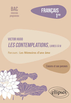 Les Contemplations, livres I à IV, parcours "Les Mémoires d'une âme"