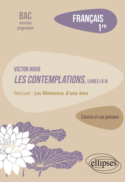 Les Contemplations, livres I à IV, parcours "Les Mémoires d'une âme"