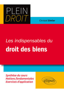 Les Indispensables du Droit des Biens