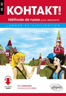 Kohtakt! Méthode de russe pour débutants. Langue et civilisation. Avec fichiers audio