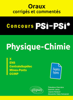 Oraux corrigés et commentés de physique-chimie PSI-PSI*