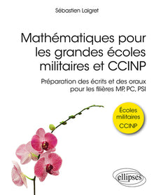 Mathématiques pour les grandes écoles militaires et CCINP