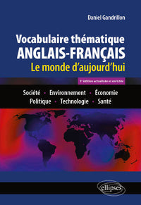 Vocabulaire thématique anglais-français 3e édition actualisée et enrichie