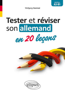 Tester et réviser son allemand en 20 leçons