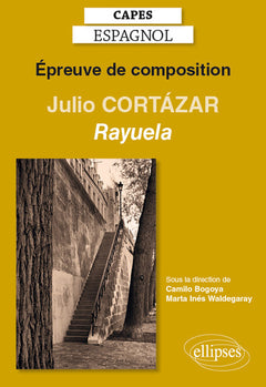 Capes espagnol. Épreuve de composition 2020. Julio Cortázar, Rayuela