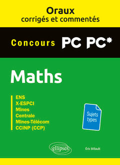 Mathématiques PC-PC*: Oraux corrigés et commentés