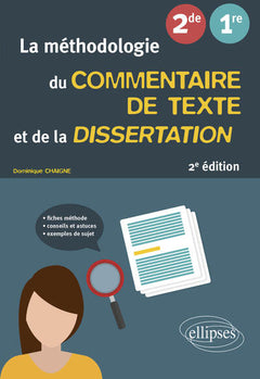 La méthodologie du commentaire de texte et de la dissertation 2nde, 1re