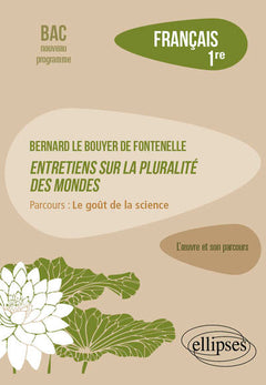 Bernard Le Bouyer de Fontenelle, Entretiens sur la pluralité des mondes. Parcours : Le goût de la science