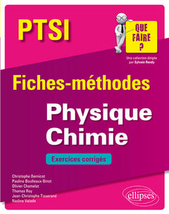 Physique Chimie PTSI - Fiches-méthodeset exercices corrigés