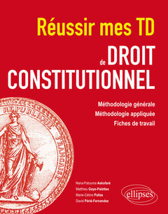 Réussir mes TD de droit constitutionnel