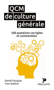 QCM de culture générale: 500 questions corrigées et commentées