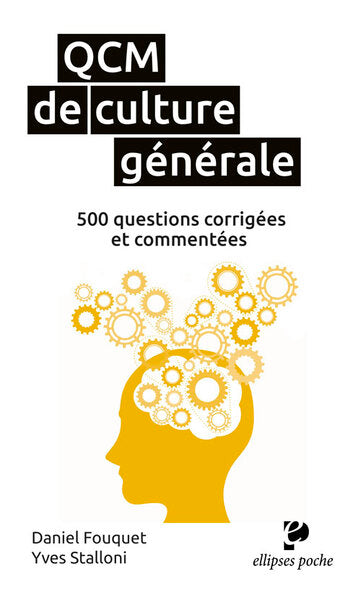QCM de culture générale: 500 questions corrigées et commentées