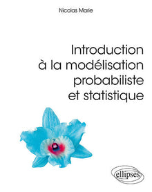 Introduction à la modélisation probabiliste et statistique