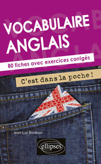 Anglais. Vocabulaire. C'est dans la poche. 80 fiches avec exercices corrigés