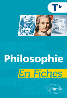 Philosophie en fiches. Terminale