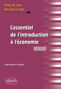 L'essentiel de l'introduction à l'économie, 2e édition