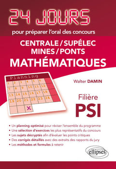 Mathématiques 24 jours pour préparer l’oral des concours Centrale/Supélec/Mines/Ponts - Filière PSI