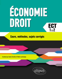 Économie-Droit. Prépas ECT. 1re et 2e année