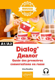Dialog - Guide des premières conversations en russe
