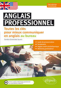 Anglais professionnel - Toutes les clés pour mieux communiquer en anglais au bureau
