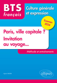 Paris, ville capitale ? Invitation au voyage... Méthode et entraînement