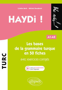 Haydi ! Les bases de la grammaire turque en 50 fiches (avec exercices corrigés) (fichier audio) A1-A2