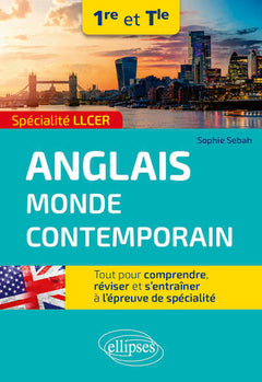 Anglais monde contemporain 1re et Tle Spécialité LLCER