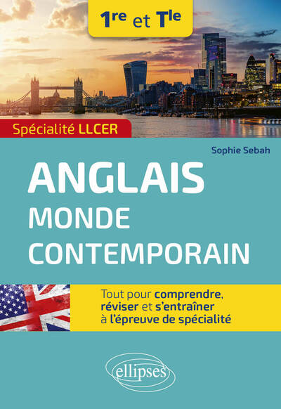 Anglais monde contemporain 1re et Tle Spécialité LLCER