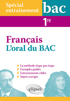 Spécial entraînement. L'oral du bac de français. Première