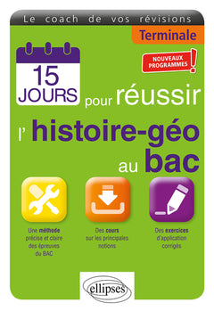 15 jours pour réussir l’histoire-géo au bac - Terminale