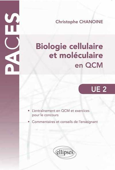 Biologie cellulaire et moléculaire en QCM UE2 PACES